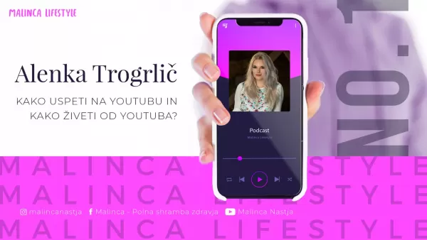 PODCAST: Kako je Alenka Trogrlič uspela na YouTubu?